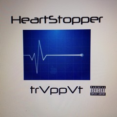 HeartStopper - trVppVt (Prod. by Slim Kevlar)