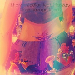 Khary - Zodiac Feat. Masego (John Savage Remix)