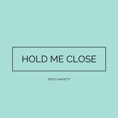 Hold Me Close