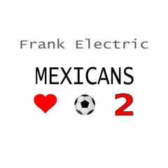 Mexicans Love Football Too