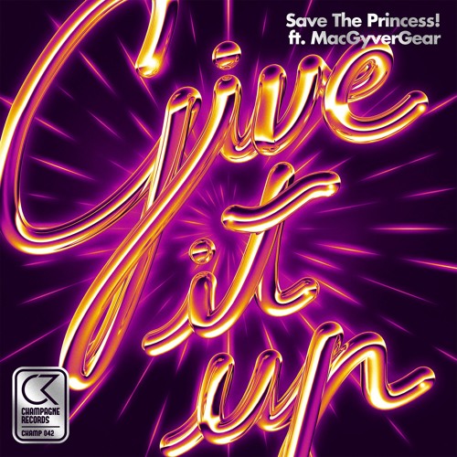 Save The Princess! feat. MacGyverGear - Give It Up (Scu Remix)
