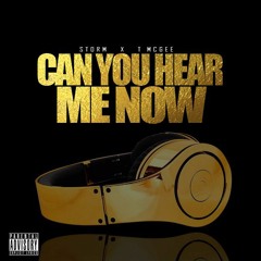 Storm x T.McGee - Can You Hear Me Now