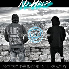 No Help - Luke Wiley & Prolific (Prod. By Mayeniac)