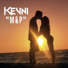 Kevni - M & P