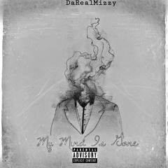 MizzyKilos - My Mind Is Gone (Prod. By SGFLOW)