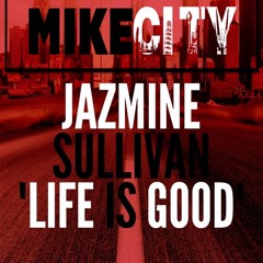 Jazmine Sullivan "Life Is Good" (circa 03-04)