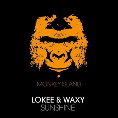 Lokee & Waxy - Sunshine (Original Mix)