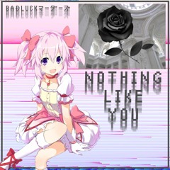 BADLUCK✞マーダーズ - Nothing Like You