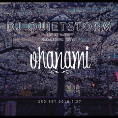 Dj Quietstorm Live at Waipio Nakameguro "Ohanami" - 3rd Set