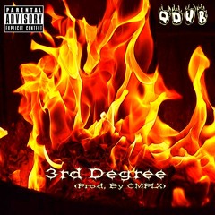 Qdub - 3rd Degree (Prod. by CMPLX)