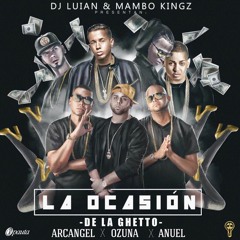 La Ocasión - De La Ghetto Ft Arcangel, Ozuna Y Anuel AA (AUDIO 2016)