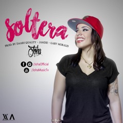 Soltera (Prod. By Daash Quality, Jamdie & Gaby Morales)