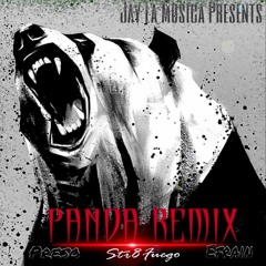 Str8 Fuego Panda Remix Ft Preso Y Efrain