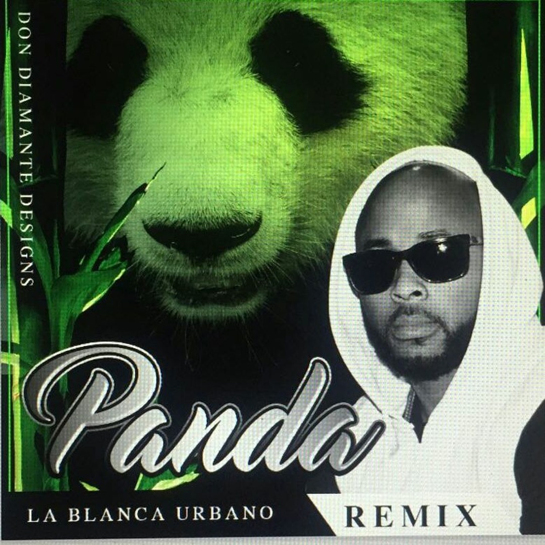 Panda Remix Rba Stream LA BLANCA URBANO {Panda }(Remix) TABLA by La Blanca Urbano ...