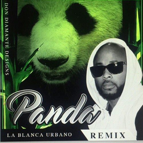Stream LA BLANCA URBANO {Panda }(Remix) TABLA by La Blanca Urbano