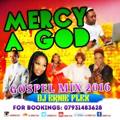 MERCY A GOD JAMAICAN GOSPEL MIX DJ ERNIE FLEX