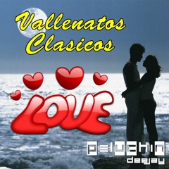 Vallenatos Clasicos (dj peluchin)