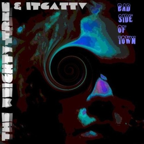 Bad Side Of Town - IntoTheGroveAndThroughTheVines & The Weighty Tree