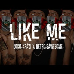 Like Me [ft. RetroI$Awesome] *Prod By Dope Boi Beatz*