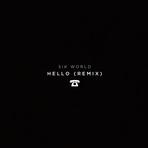 Sik World - Hello (Remix)