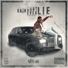 Ka$h - Can't Even Lie prod by H!tkidd