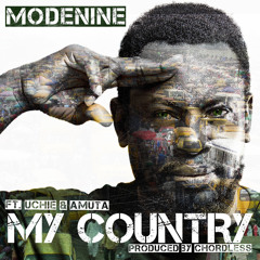 My Country featuring Amuta & Uchie The African Rockstar