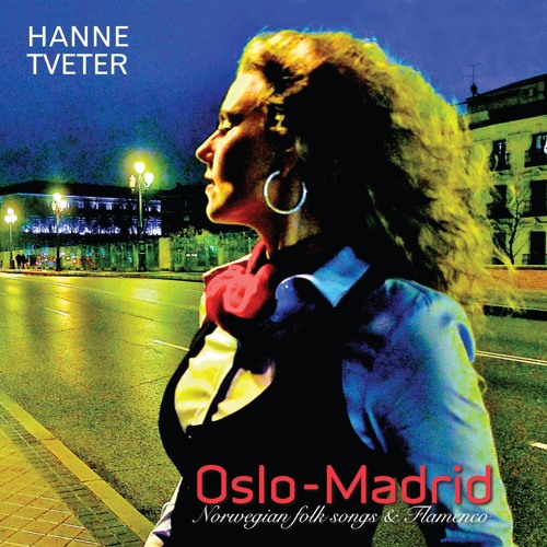 Stream Musikkmakeriet | Listen to Hanne Tveter "Oslo - Madrid" Album  playlist online for free on SoundCloud