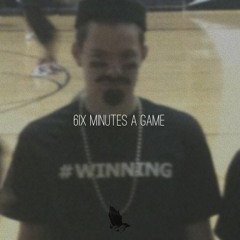 6ix Minutes A Game (masonhooper) Feat. Big, Rick, Noah. N)