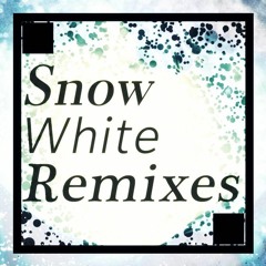 【Free Download】Snow White Remixes