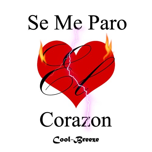 Stream Se Me Paro El Corazon