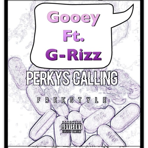 Gooey X Grizz - Perkys Calling Freestyle