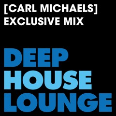 [Carl Michaels] - www.deephouselounge.com exclusive