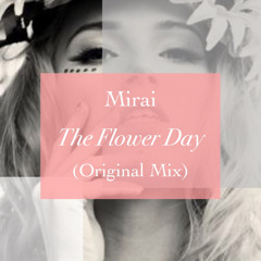 MIRAI - Flower Day(Original MIx)