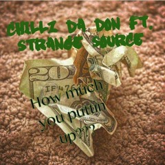 PUTTIN UP - Chillz(Snaz) ft Strange Source