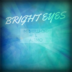 MTBWillford & Altimo - Bright Eyes