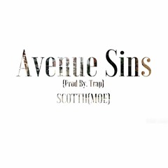 Scottii - Avenue Sins (Prod By. Trap)
