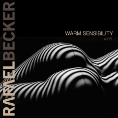 Warm Sensibility #05