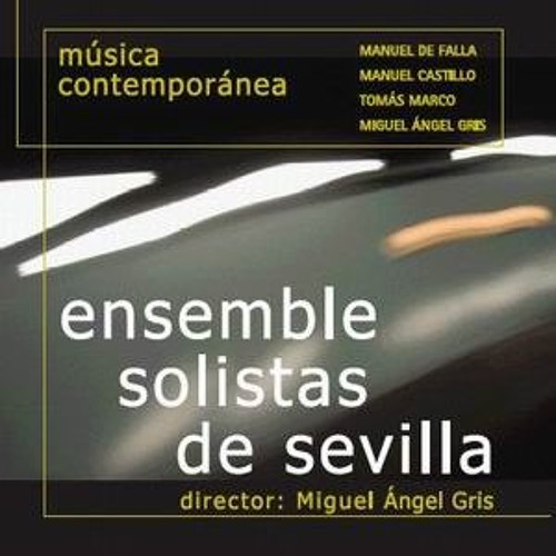 "Ensemble Solistas de Sevilla" - de Falla - M. Castillo - T. Marco - Gris