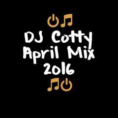 DJ Cotty April 2016 Mix