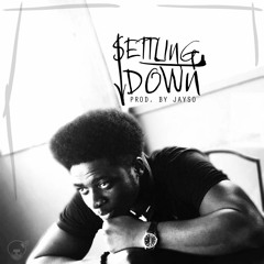 Settling Down (Prod by Jayso)