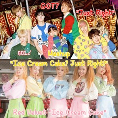 [MASHUP] GOT7 - Just Right x Red Velvet - Ice Cream Cake "Ice Cream Cake? Just Right!"
