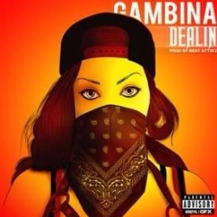 Dealin - Gambina (Prod. By Beat Attikz)