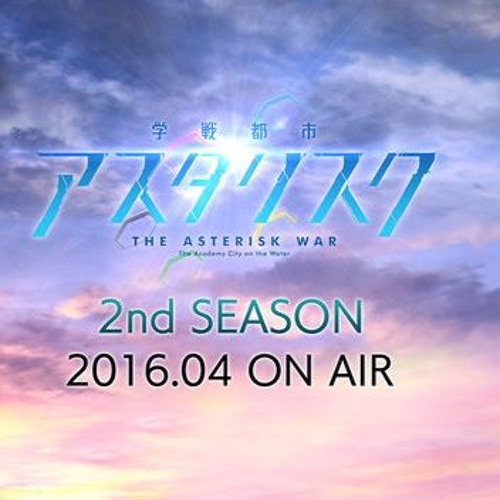 [Thaiver] Gakusen Toshi Asterisk ss2 OP - The Asterisk War