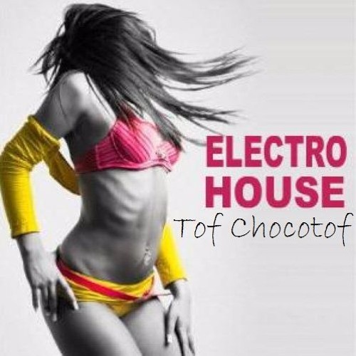 tof chocotof set electrohouse