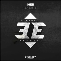 IHEB - Grenade // OUT NOW