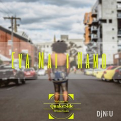 QuakeSide Eva mai i hamo Prod. DjNiU.