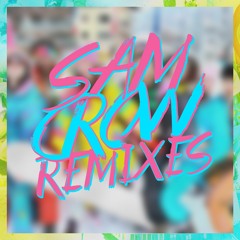 Sam Crow - REMXES