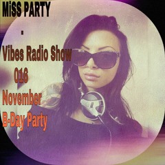 MiSS PARTY - Vibes Radio Show 016 November