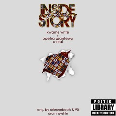 inside story ft poetra asantewa + c-realmc [DEMO]