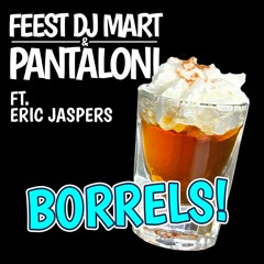 Feest Dj Mart & Pantaloni ft. Eric Jaspers - Borrels